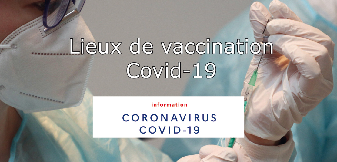 Lieux de vaccination Covid-19